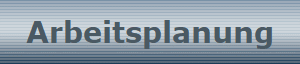 Arbeitsplanung